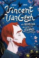 Vincent Van Gogh, La tristezza durerà per sempre di Francesco Barilli edito da Becco Giallo