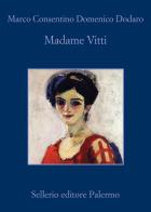 Madame Vitti di Marco Consentino, Domenico Dodaro edito da Sellerio Editore Palermo