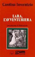 Lara, l'avventuriera di Carolina Invernizio edito da Ugo Mursia Editore