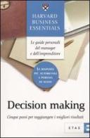 Decision making. Cinque passi per raggiungere i migliori risultati edito da Etas