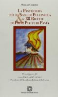 La pasticciera con il naso da Pulcinella & 88 ricette di primi piatti di pasta di Sergio Corbino edito da Edizioni Scientifiche Italiane