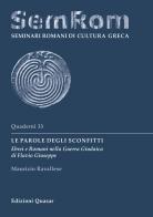 Le parole degli sconfitti. Ebrei e Romani nella Guerra Giudaica di Flavio Giuseppe di Maurizio Ravallese edito da Quasar