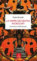 La mappa dei destini incrociati. Un'avventura d'Oltreoceano di Paolo Brovelli edito da Cierre edizioni