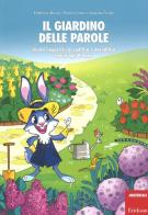 Il giardino delle parole. Giochi linguistici di codifica e decodifica dai 6 agli 8 anni. Con Poster di Fabrizia Bovio, Paola Costa, Santina Viale edito da Erickson