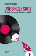 One single shot di Guido Festinese edito da EDT