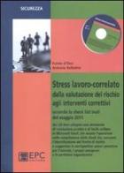 Stress lavoro-correlato. Dalla valutazione del rischio agli interventi correttivi di Antonia Ballottin, Fulvio D'Orsi edito da EPC