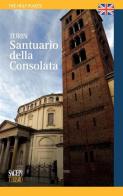 Torino. Santuario della Consolata. Ediz. inglese di Fabiana Borla edito da SAGEP