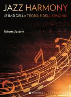 Jazz harmony vol.1 di Roberto Spadoni edito da Volontè & Co