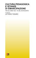 Cultura pedagogica e istanze di emancipazione. Tra gli anni '60 e '70 del Novecento edito da Anicia (Roma)