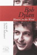 Bob Dylan. Blowin' in the wind edito da Edizioni Clichy