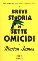 Breve storia di sette omicidi di Marlon James edito da Sperling & Kupfer