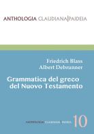 Grammatica del greco del Nuovo Testamento. Nuova ediz. di Friedrich Blass, Albert Debrunner edito da Claudiana