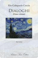 Dialoghi vol.1 di Elio Collepardo Coccia edito da Sacco