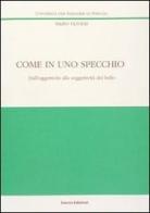 Come in uno specchio. Dall'oggettività alla soggettività del bello di Mario Olivieri edito da Guerra Edizioni