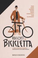 Otto racconti in bicicletta edito da Bolis