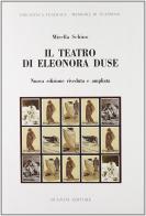 Il teatro di Eleonora Duse di Mirella Schino edito da Bulzoni