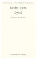 Segnali. Poesie 1945-2004 di Sandro Rossi edito da Tullio Pironti