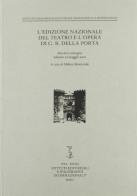 L' edizione nazionale del teatro e l'opera di G. B. Della Porta. Atti del Convegno (Salerno, 23 maggio 2002) edito da Ist. Editoriali e Poligrafici
