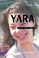 Yara, orrori e depistaggi di Salvo Bella edito da Gruppo Edicom