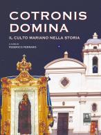 Cotronis Domina. Il culto mariano nella storia edito da Città del Sole Edizioni