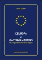 L' Europa e Gaetano Martino. Un lungo cammino verso la pace di Enzo Sardo edito da Sciascia