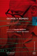 George A. Romero. Appunti sull'autore edito da Bietti