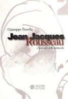 Jean-Jacques Rousseau e la società dello spettacolo di Giuseppe Panella edito da Pagnini