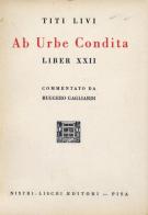 Commento «Ab urbe condita». 22º libro delle storie di Tito Livio di Ruggero Gagliardi edito da Nistri-Lischi