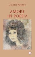Amore in poesia di Michele Paterno edito da Wip Edizioni