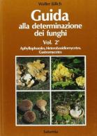 Guida alla determinazione dei funghi vol.2 di Walter Jülich edito da Saturnia