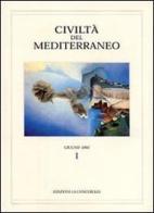 Civiltà del Mediterraneo vol.1 edito da Edizioni La Conchiglia