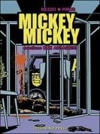 Mickey Mickey di Mezzo, Pirus edito da Coconino Press