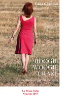 Boogie-woogie craze. Una storia in parole e musica di Luisa Consolini edito da La Musa Talìa