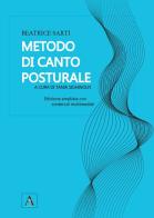 Metodo di canto posturale. Nuova ediz. Con contenuti multimediali di Beatrice Sarti edito da AltrEdizioni