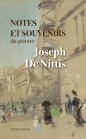 Notes et souvenirs du peintre (rist. anast.) di Giuseppe De Nittis edito da Rotas