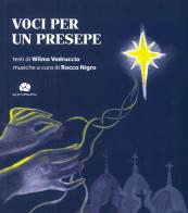 Voci per un presepe. Con CD Audio di Wilma Vedruccio, Rocco Nigro edito da Kurumuny