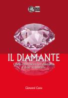 Il diamante. Come riconoscere un diamante e dove acquistarlo di Giovanni Costa edito da Nuova Gutemberg