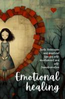 Emotional healing di Martin Harding edito da Youcanprint