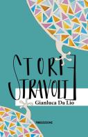 Storie stravolte di Gianluca Da Lio edito da 78Edizioni