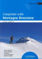 Ciaspole sulle montagne bresciane edito da Idea Montagna Edizioni