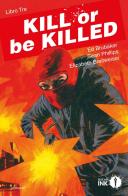 Kill or be killed vol.3 di Ed Brubaker, Sean Phillips, Elizabeth Breitweiser edito da Mondadori