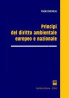 Principi del diritto ambientale europeo e nazionale di Paolo Dell'Anno edito da Giuffrè