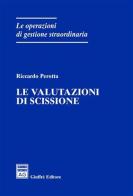 Le valutazioni di scissione di Riccardo Perotta edito da Giuffrè