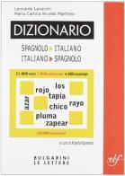 Dizionario spagnolo-italiano, italiano-spagnolo di Leonardo Lavacchi, M. Carlota Nicolas Martinez edito da Bulgarini