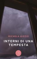 Interni di una tempesta di Michela Gizzio edito da bookabook