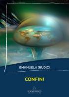 Confini di Emanuela Giudici edito da Il Seme Bianco