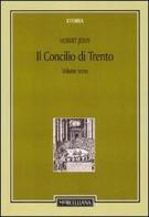 Il Concilio di Trento vol.3 di Hubert Jedin edito da Morcelliana