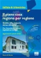 Il piano casa regione per regione. Con CD-ROM di Mario Di Nicola edito da Maggioli Editore