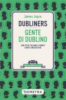 Dubliners-Gente di Dublino. Testo italiano a fronte di James Joyce edito da Demetra