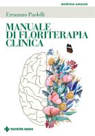 Manuale di floriterapia clinica di Ermanno Paolelli edito da Tecniche Nuove